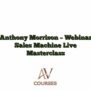Anthony Morrison - Webinar Sales Machine Live Masterclass