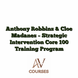 Anthony Robbins & Cloe Madanes - Strategic Intervention Core 100 Training Program