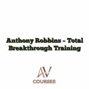 Anthony Robbins - Total Breakthrough Training