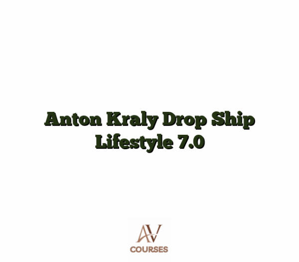 Anton Kraly Drop Ship Lifestyle 7.0