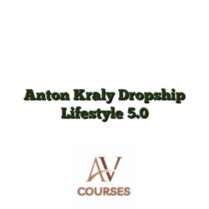 Anton Kraly Dropship Lifestyle 5.0