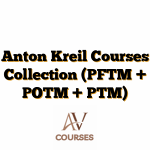 Anton Kreil Courses Collection (PFTM + POTM + PTM)