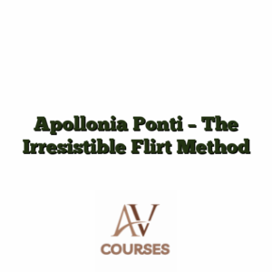 Apollonia Ponti - The Irresistible Flirt Method