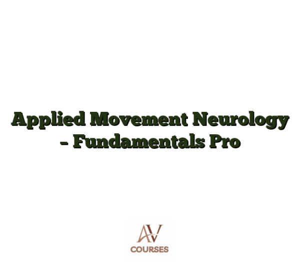 Applied Movement Neurology - Fundamentals Pro