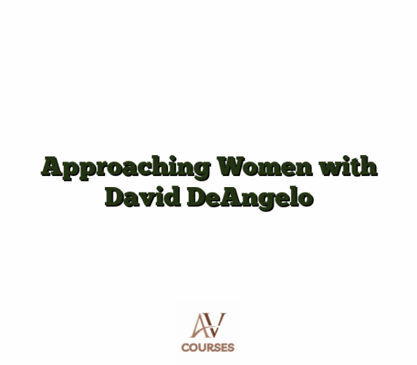 Approaching Women with David DeAngelo
