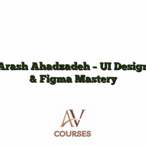 Arash Ahadzadeh - UI Design & Figma Mastery