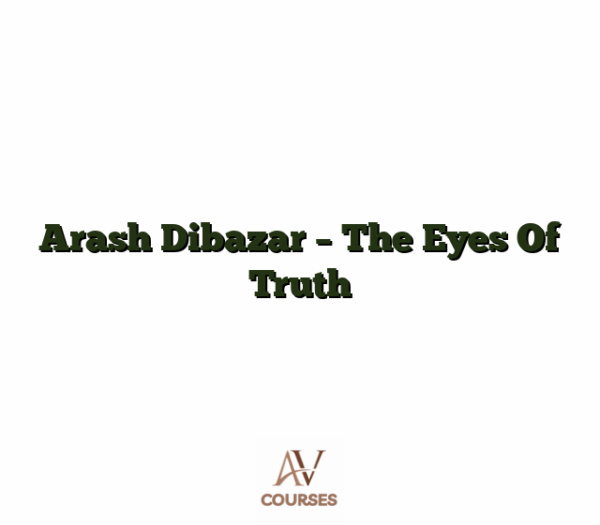 Arash Dibazar - The Eyes Of Truth