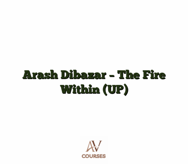Arash Dibazar - The Fire Within (UP)