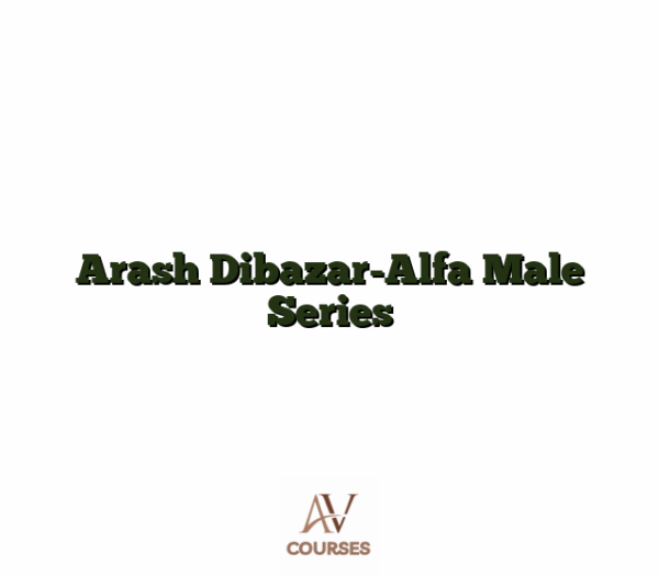 Arash Dibazar-Alfa Male Series