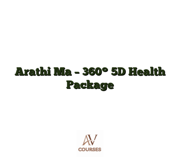 Arathi Ma - 360° 5D Health Package