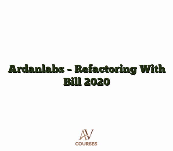 Ardanlabs - Refactoring With Bill 2020