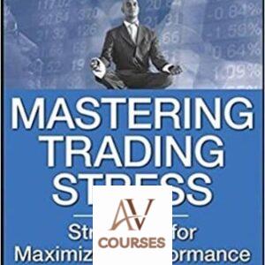 Mastering Trading Stress: Strategies for Maximizing Performance