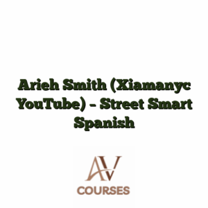 Arieh Smith (Xiamanyc YouTube) - Street Smart Spanish