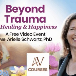 Arielle Schwartz - The Shift Network - Beyond Trauma to Healing & Happiness