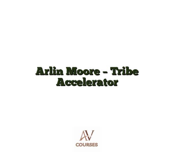 Arlin Moore - Tribe Accelerator