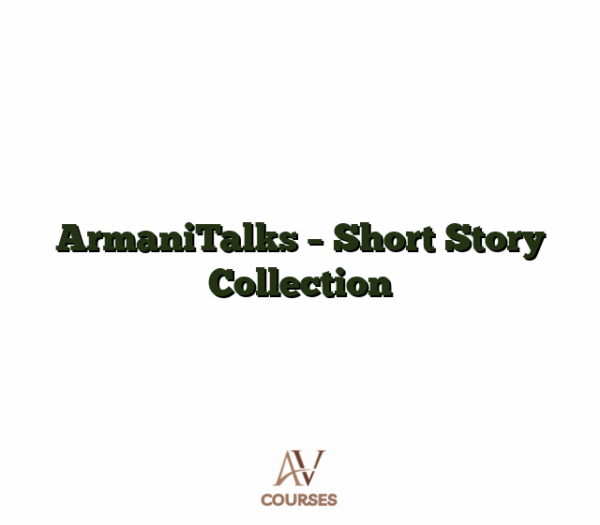 ArmaniTalks - Short Story Collection