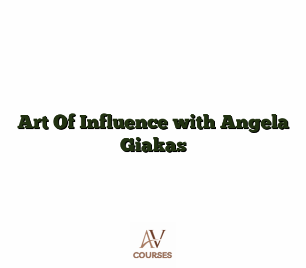 Art Of Influence with Angela Giakas