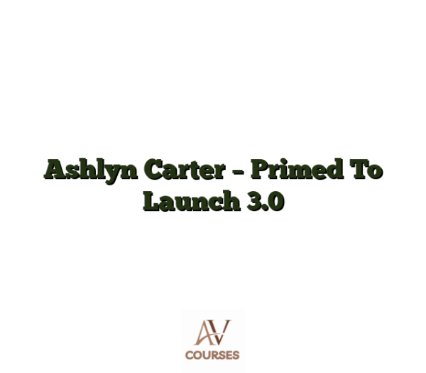 Ashlyn Carter - Primed To Launch 3.0