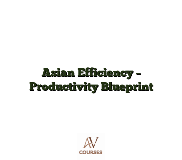 Asian Efficiency - Productivity Blueprint