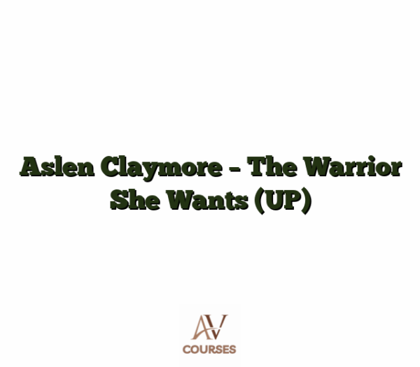 Aslen Claymore - The Warrior She Wants (UP)
