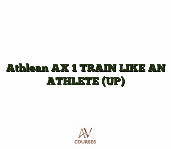 Athlean AX 1 TRAIN LIKE AN ATHLETE (UP)