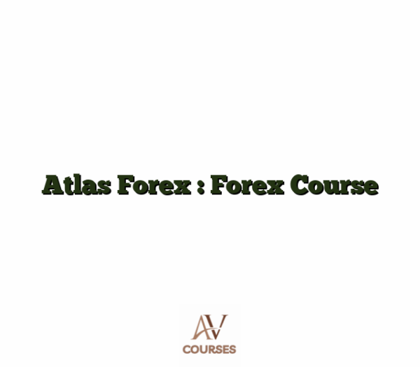 Atlas Forex : Forex Course