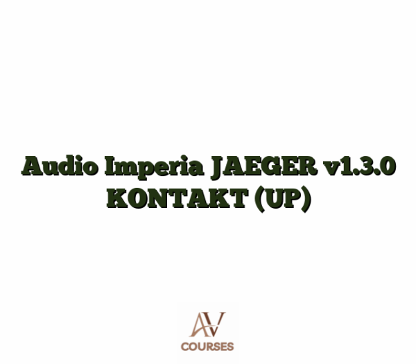 Audio Imperia JAEGER v1.3.0 KONTAKT (UP)