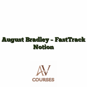 August Bradley - FastTrack Notion