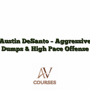 Austin DeSanto - Aggressive Dumps & High Pace Offense
