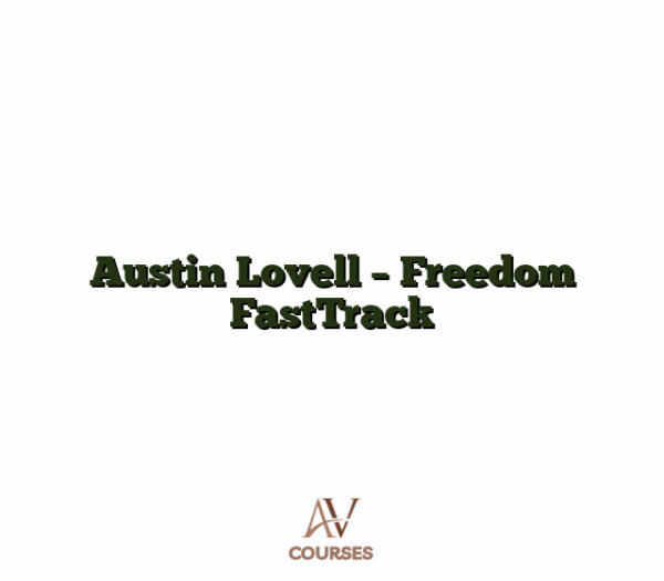 Austin Lovell - Freedom FastTrack