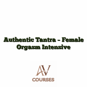 Authentic Tantra - Female Orgasm Intensive