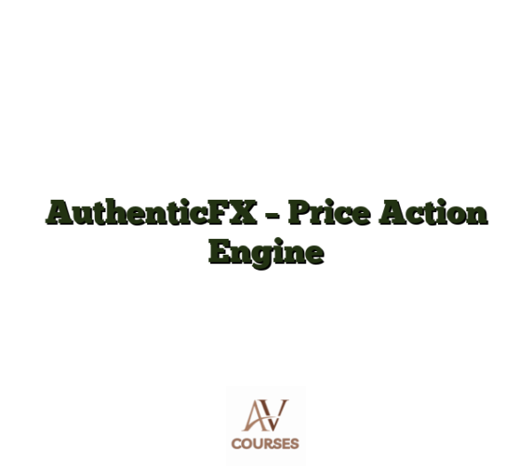 AuthenticFX - Price Action Engine