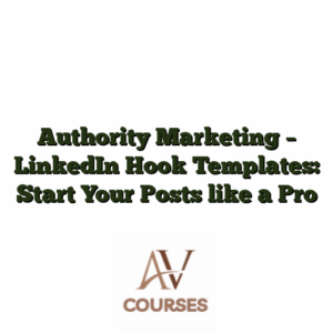 Authority Marketing - LinkedIn Hook Templates: Start Your Posts like a Pro