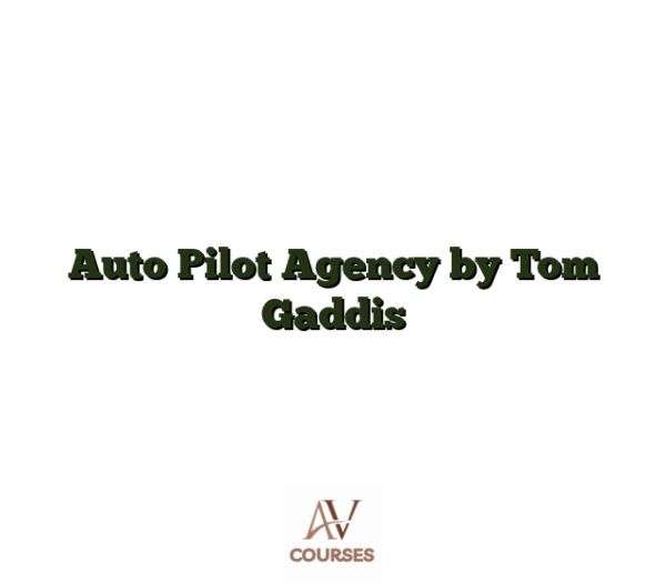 Auto Pilot Agency by Tom Gaddis