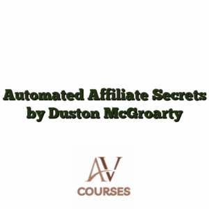 Automated Affiliate Secrets by Duston McGroarty