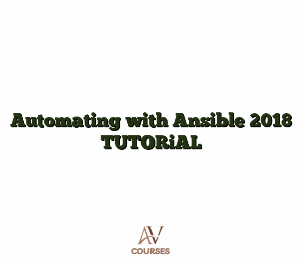 Automating with Ansible 2018 TUTORiAL