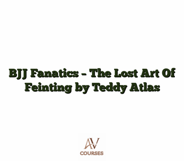 BJJ Fanatics - The Lost Art Of Feinting by Teddy Atlas