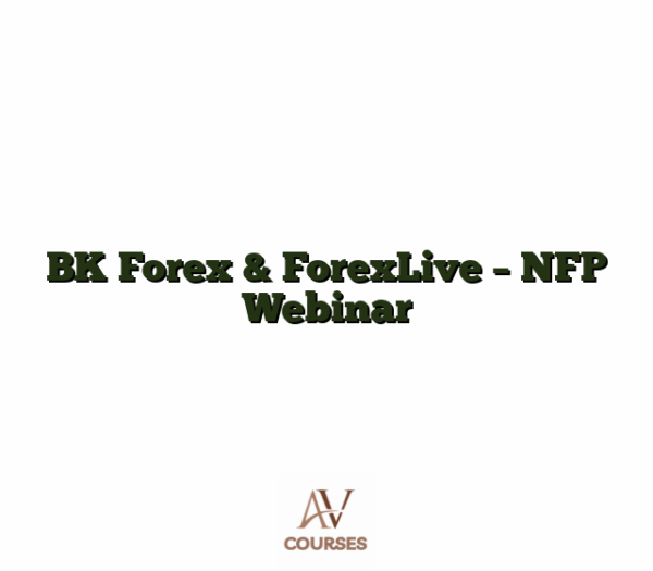 BK Forex & ForexLive - NFP Webinar