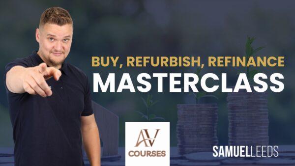 Samuel Leeds - Buy, Refurbish, Refinance Masterclass