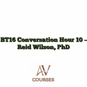 BT16 Conversation Hour 10 - Reid Wilson, PhD