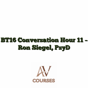 BT16 Conversation Hour 11 - Ron Siegel, PsyD