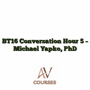 BT16 Conversation Hour 5 - Michael Yapko, PhD