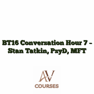 BT16 Conversation Hour 7 - Stan Tatkin, PsyD, MFT