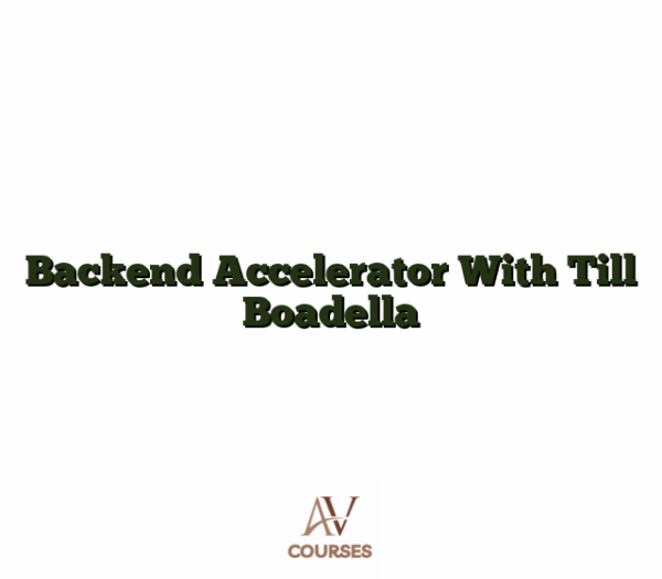Backend Accelerator With Till Boadella