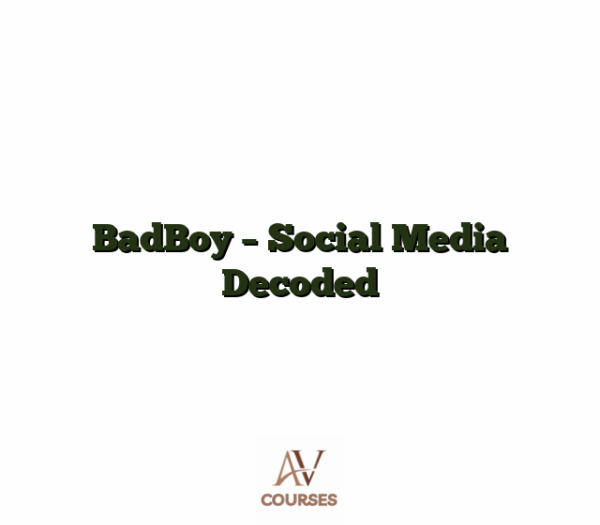 BadBoy - Social Media Decoded