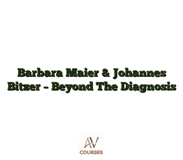 Barbara Maier & Johannes Bitzer - Beyond The Diagnosis