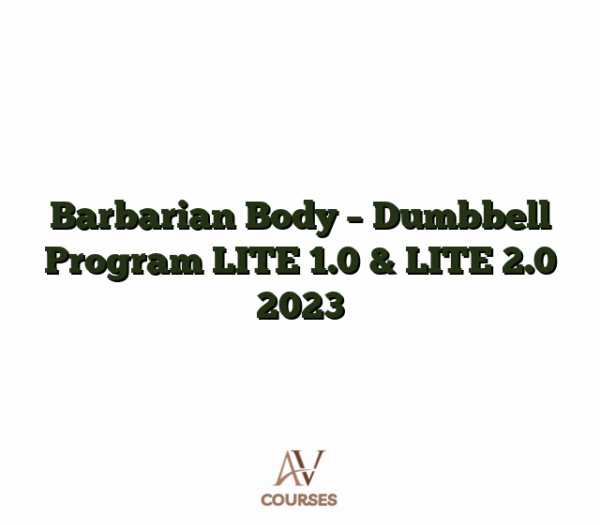 Barbarian Body - Dumbbell Program LITE 1.0 & LITE 2.0 2023