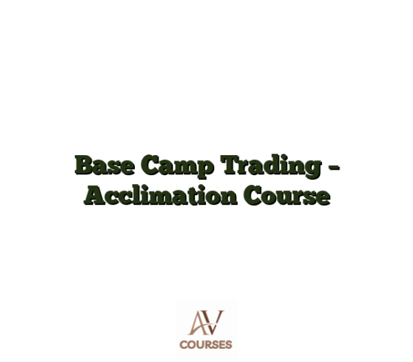 Base Camp Trading - Acclimation Course