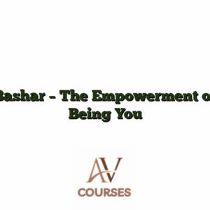 Bashar - The Empowerment of Being You
