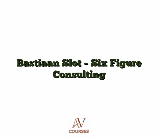 Bastiaan Slot - Six Figure Consulting